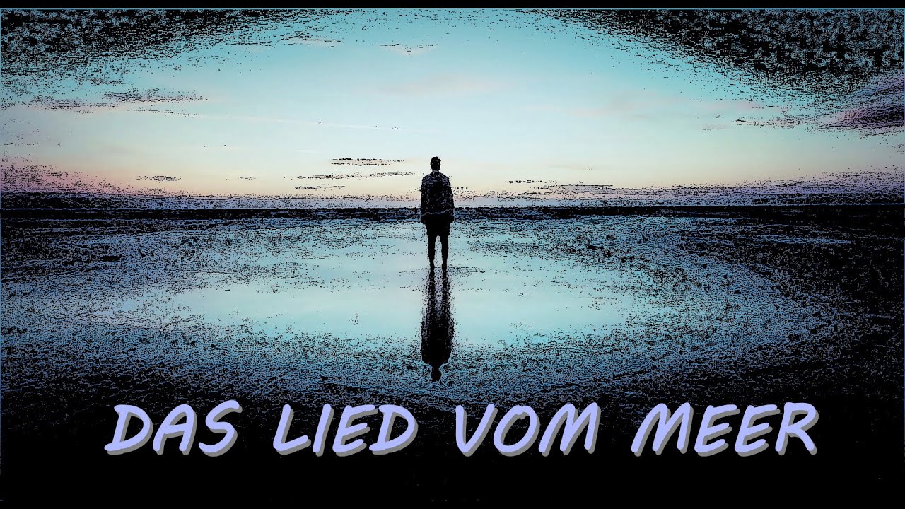 Das Lied vom Meer // von Jürgen Radojewski (wattenklang) / Gedichtvertonung von Rainer Maria Rilke