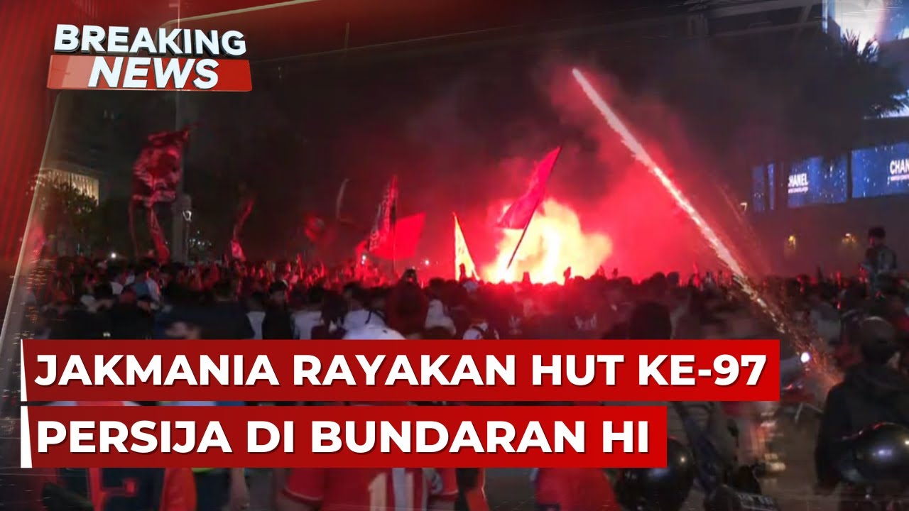 BREAKING NEWS - The Jakmania Rayakan HUT ke-97 Persija Jakarta di Bundaran HI