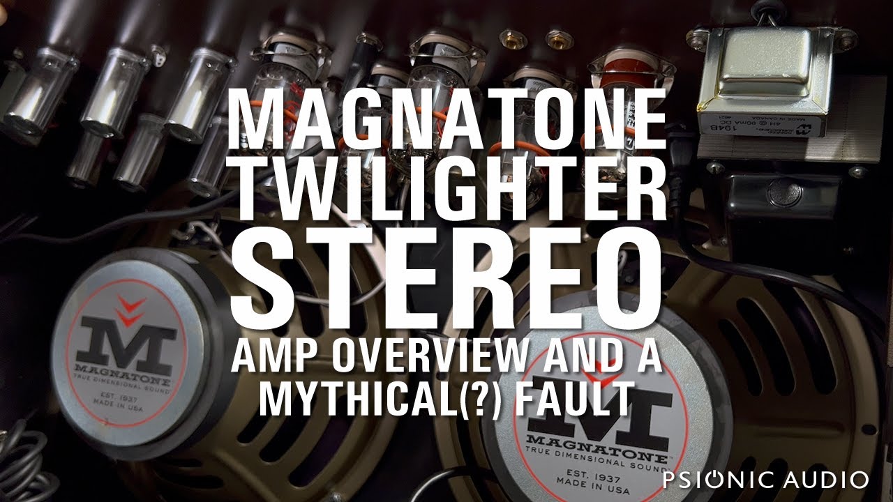 Magnatone Twilighter Stereo | Amp Overview and a Mythical(?) Fault