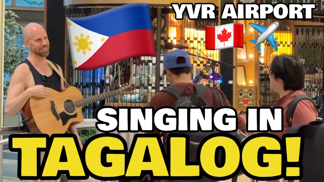Singing in Tagalog (OPM) at YVR Airport in Vancouver  🇨🇦 ❤️ 🇵🇭
