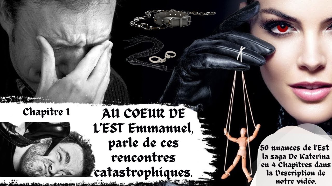 AU COEUR DE L'EST Emmanuel, parle de ces rencontres catastrophiques. (Témoignages Voir Description*)