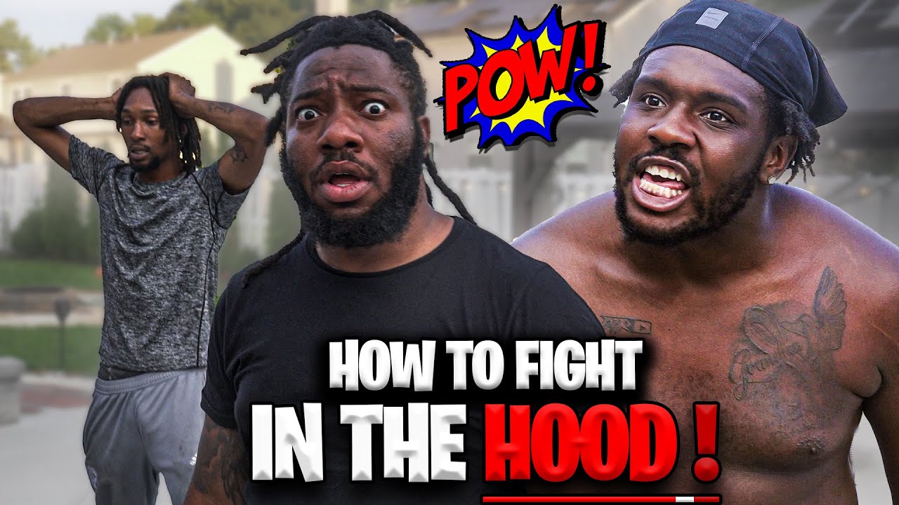 HOW TO FIGHT IN THE HOOD!