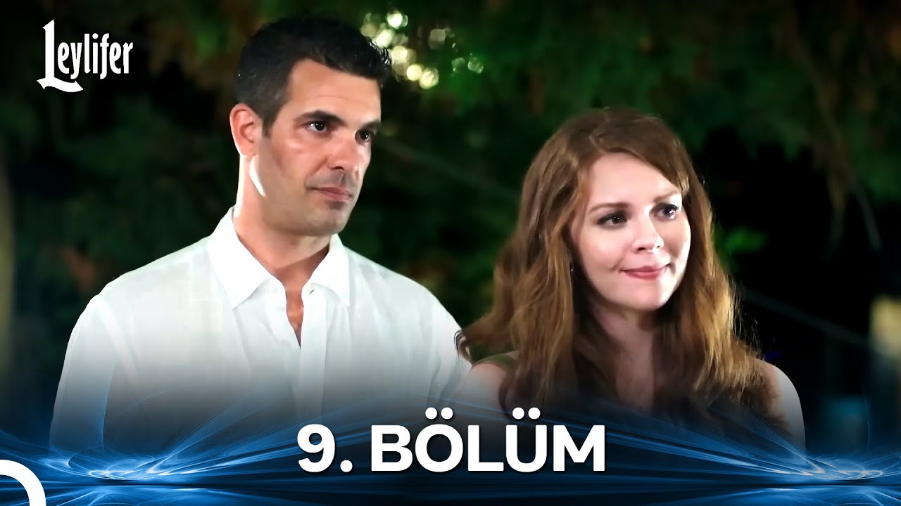 Leylifer 9. Bölüm