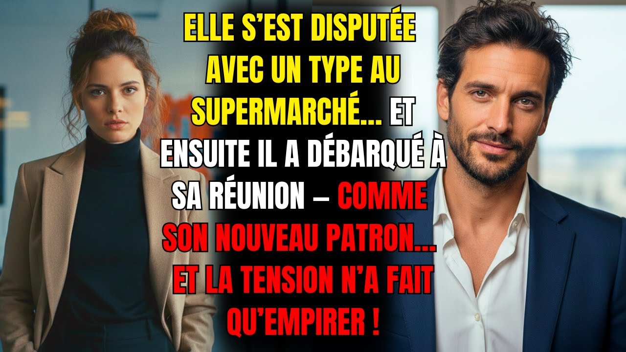 🔥 ELLE S’EST DISPUTÉE AU MARCHÉ… ET LUI, EN RÉUNION, IL ÉTAIT SON NOUVEAU PATRON ! ET MAINTENANT ?