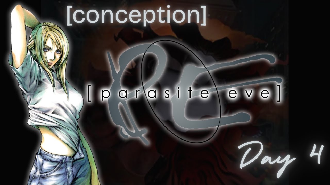 [PS One] Parasite Eve - Day 4: Conception