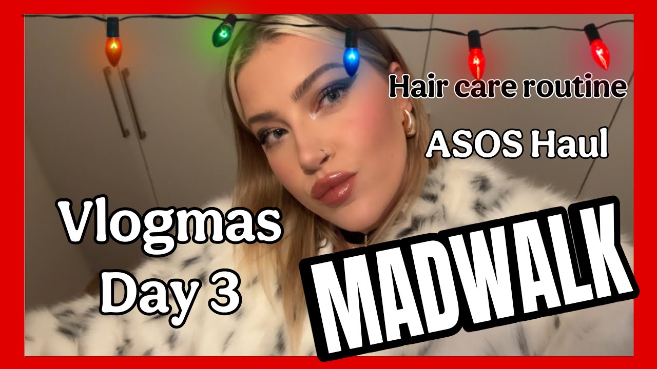 Vlogmas Day 3 | MADWALK, Haul, Hair Care Routine