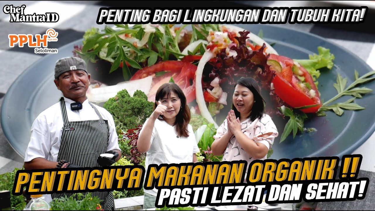 BAHAS MANTRA EPS#1 - PENTING BAGI LINGKUNGAN DAN TUBUH KITA !! PENTINGNYA MAKANAN ORGANIK !!!