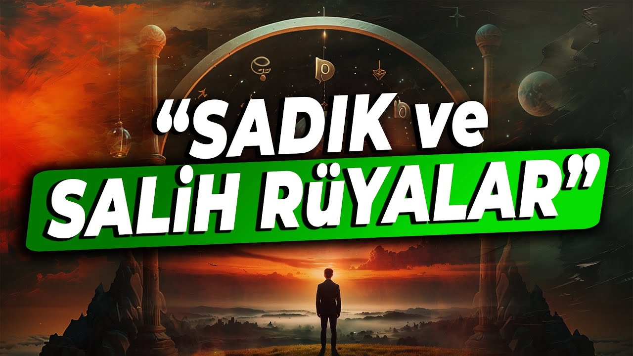 SADIK Rüyalar | SALİH Rüyalar | HALİS Rüyalar | DURU Rüyalar | Rüya Mürid ve Mürşid İlişkisidir..