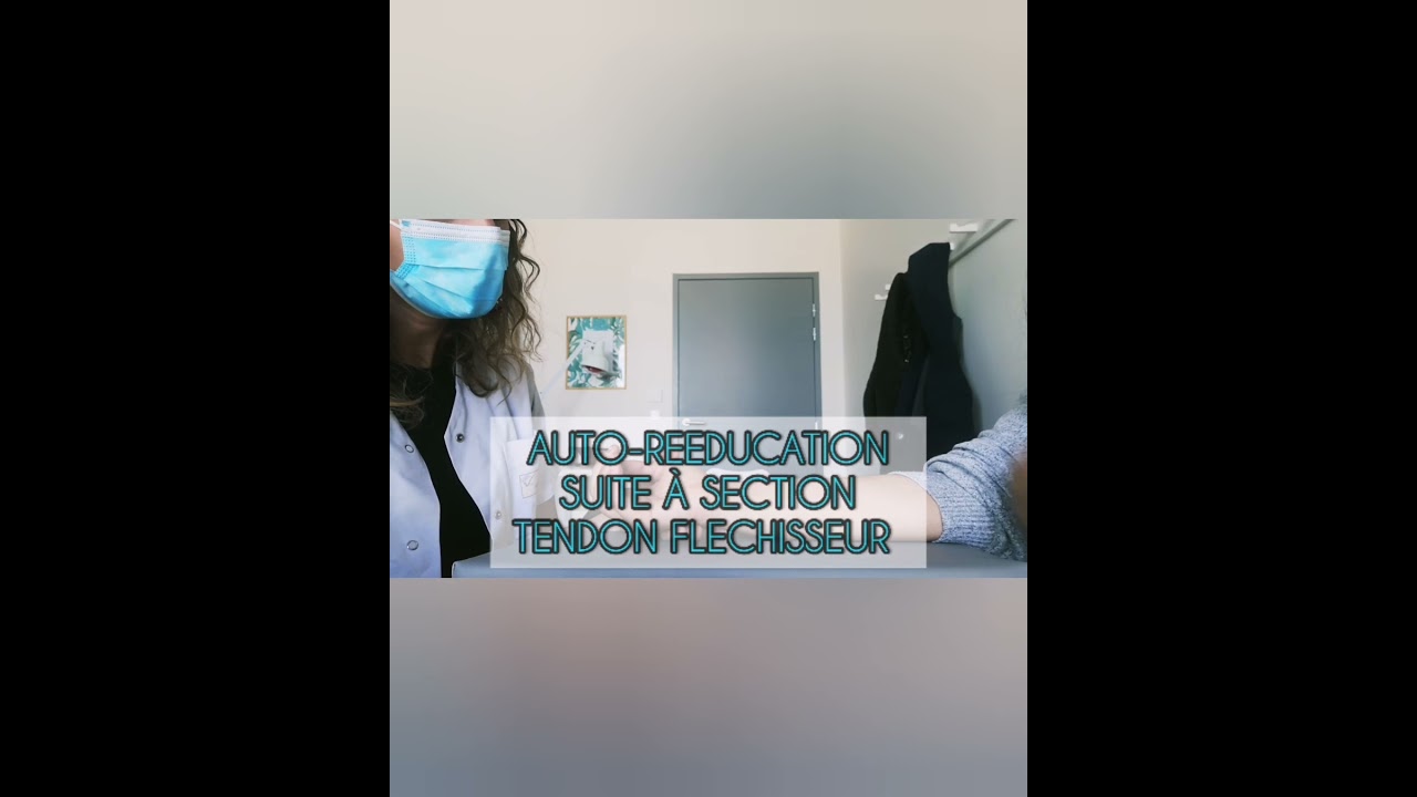 Auto rééducation suite à une section de tendon fléchisseur