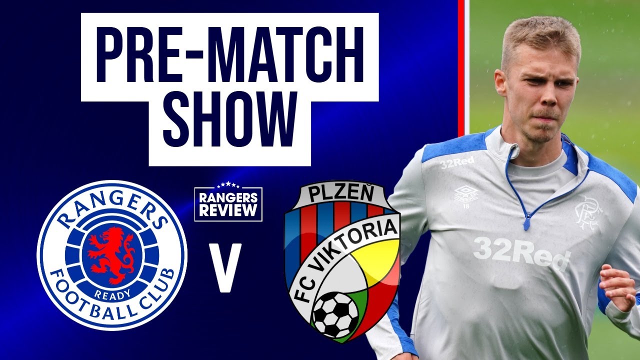 Rangers vs Viktoria Plzen LIVE build-up from Ibrox
