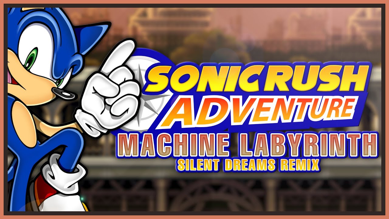 Sonic Rush Adventure - Machine Labyrinth | Silent Dreams Remix