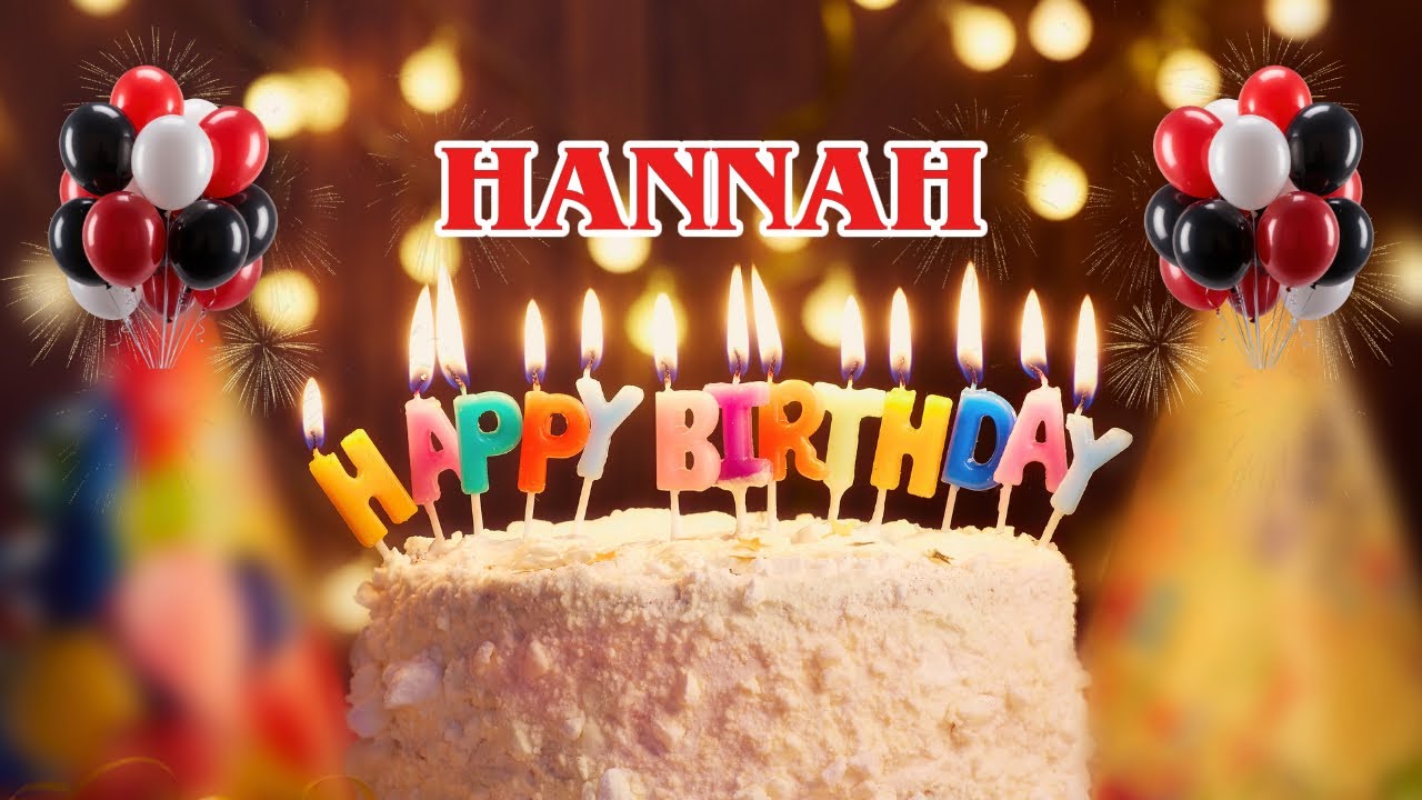 HANNAH Happy Birthday To You 🎉 | Birthday Gift & Song