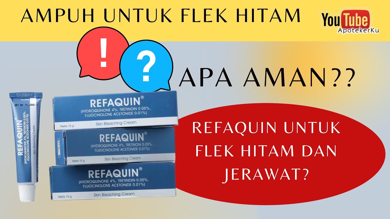 Krim Refaquin Ampuh Atasi Flek Hitam, Jerawat, dan Komedo | Dosis dan efek samping Refaquin