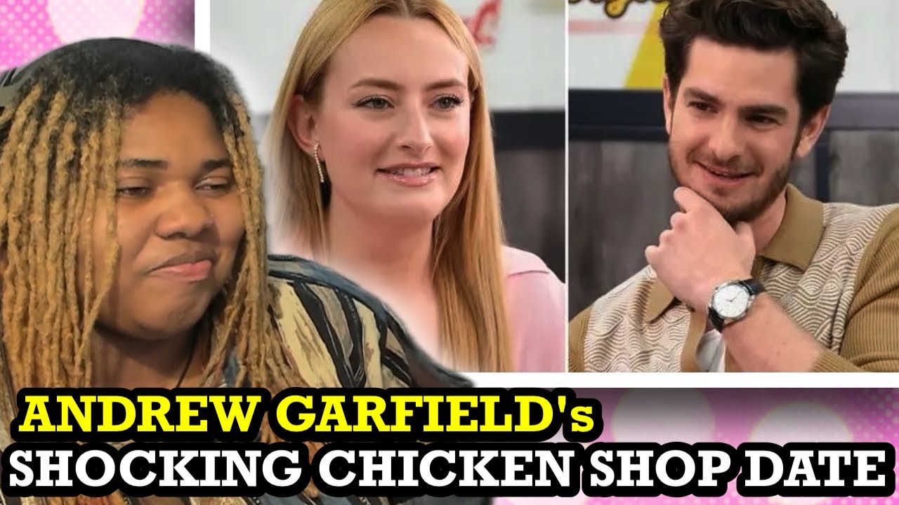 ANDREW GARFIELD's Shocking CHICKEN SHOP DATE