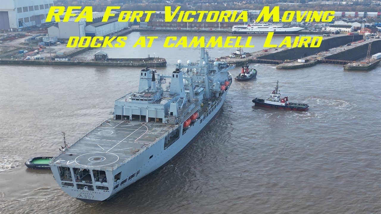 RFA Fort Victoria moving docks at cammell Laird