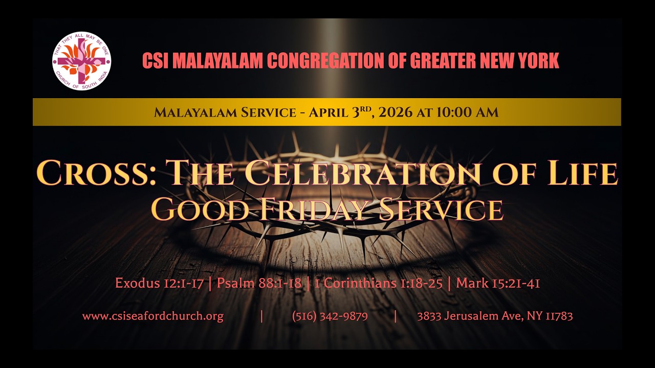Cross: The Celebration of Life - CSI Seaford Good Friday Malayalam Service