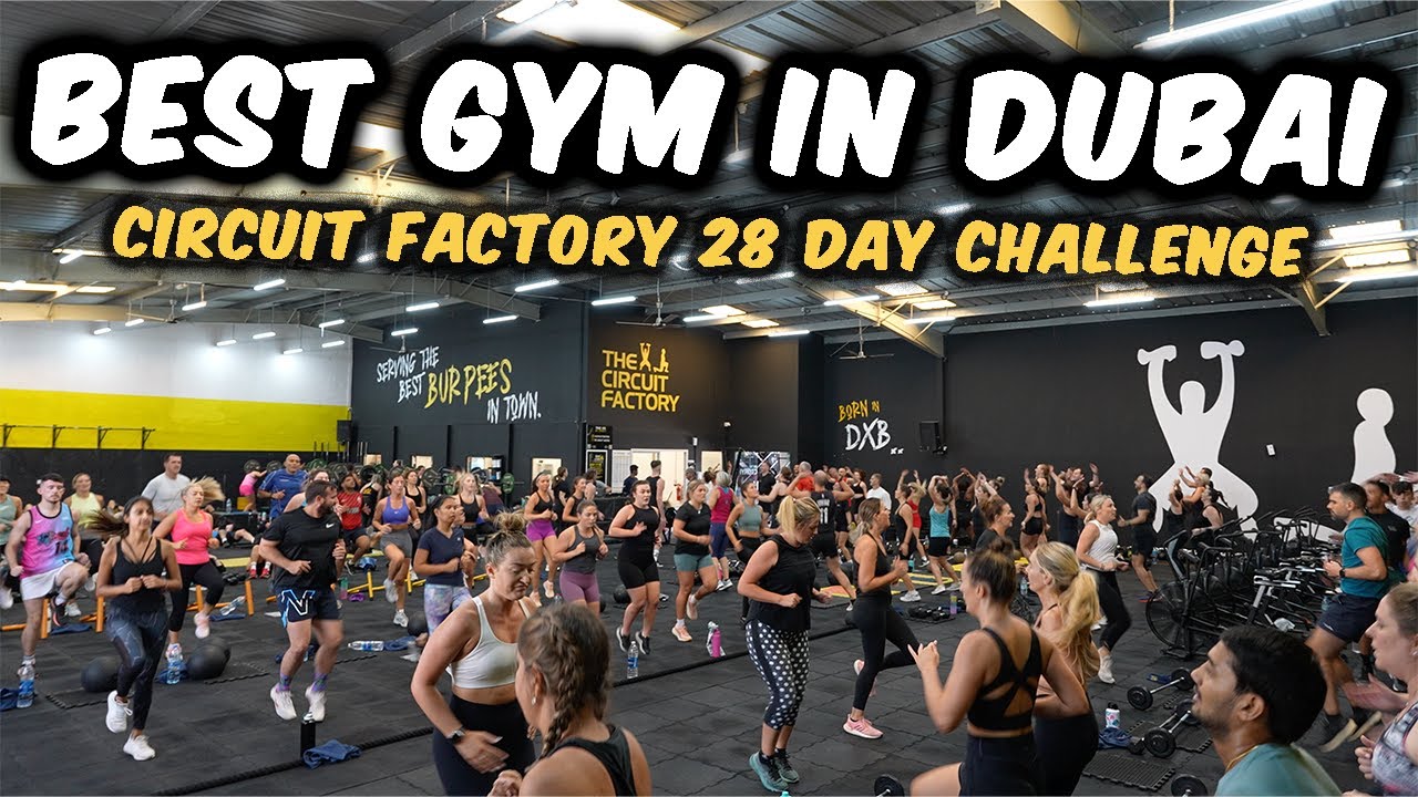 The BEST Gym in DUBAI: Circuit Factory 28 day Challenge!
