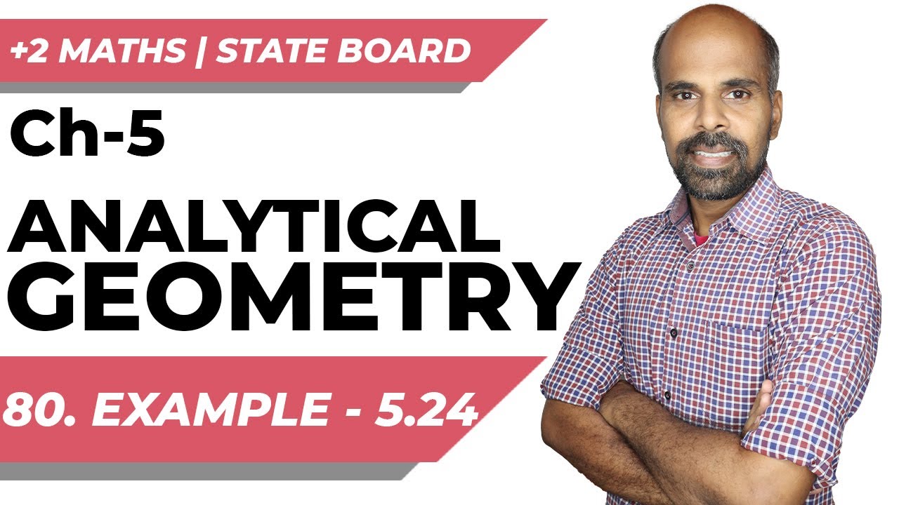 +2 | example 5.24 | Analytical Geometry | Class 12 | State Board | ram maths