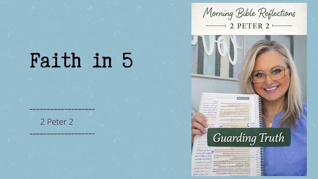 Faith in Five | 2 Peter 2 - A Journey With Destiny  (Guarding Truth from False Teachers)