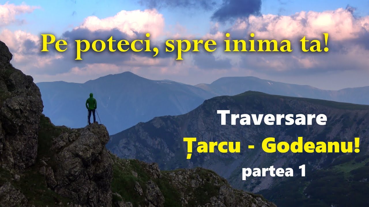 Traversarea Țarcu - Godeanu (partea 1). Pe poteci, spre inima ta! S4 - Ep3 (110)