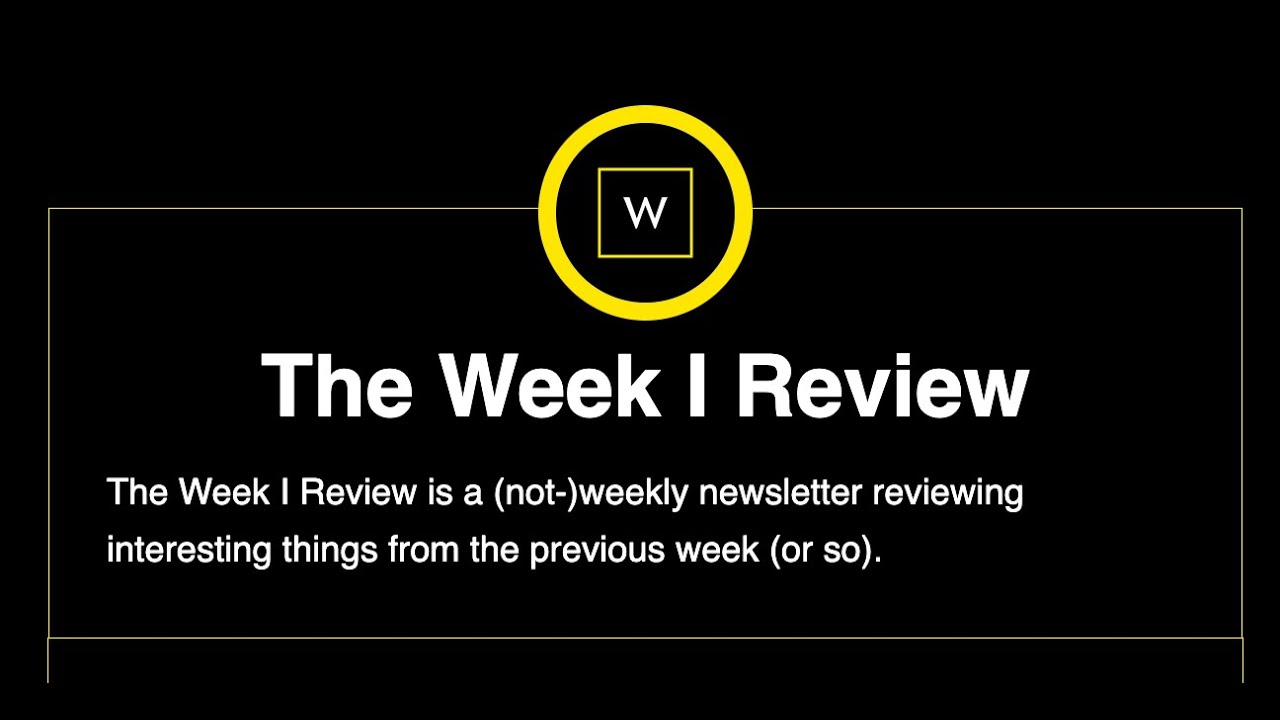 talking about the future of the week i review