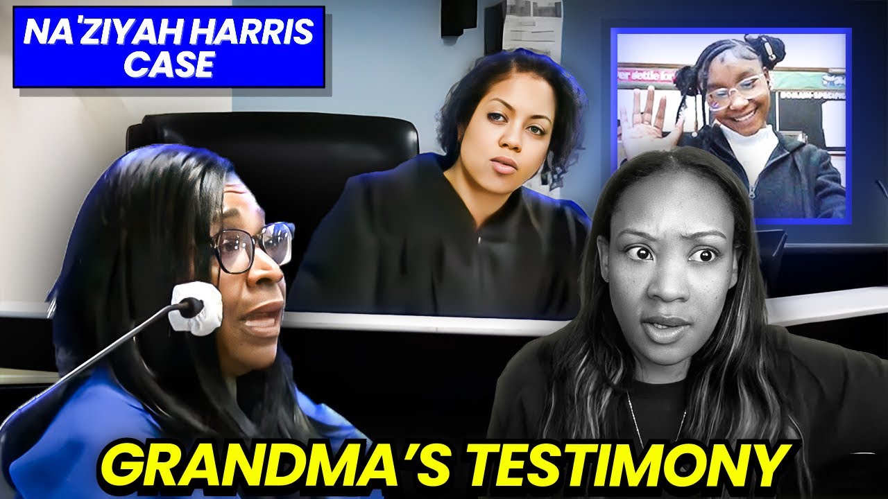 Na'Ziyah Harris - Grandmother Testimony