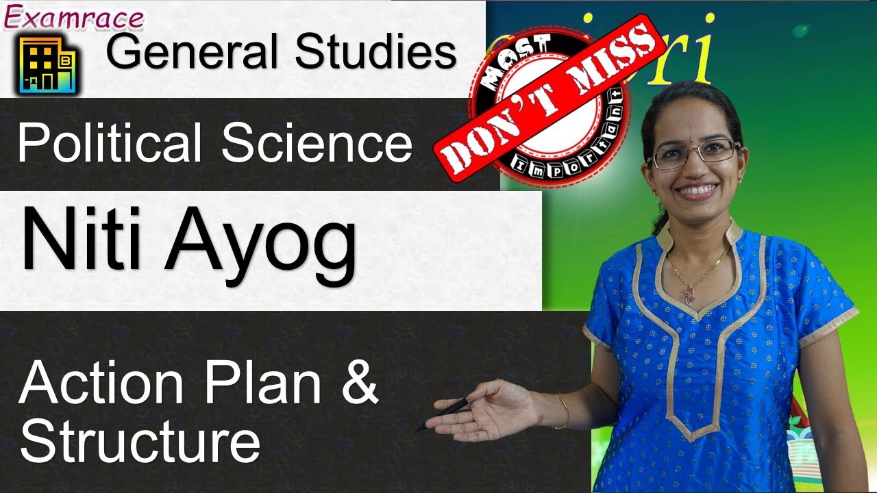 Niti Ayog (Non-Constitutional, Non-Statutory)-Objectives, Action Plan & Structure - IAS GS 2017