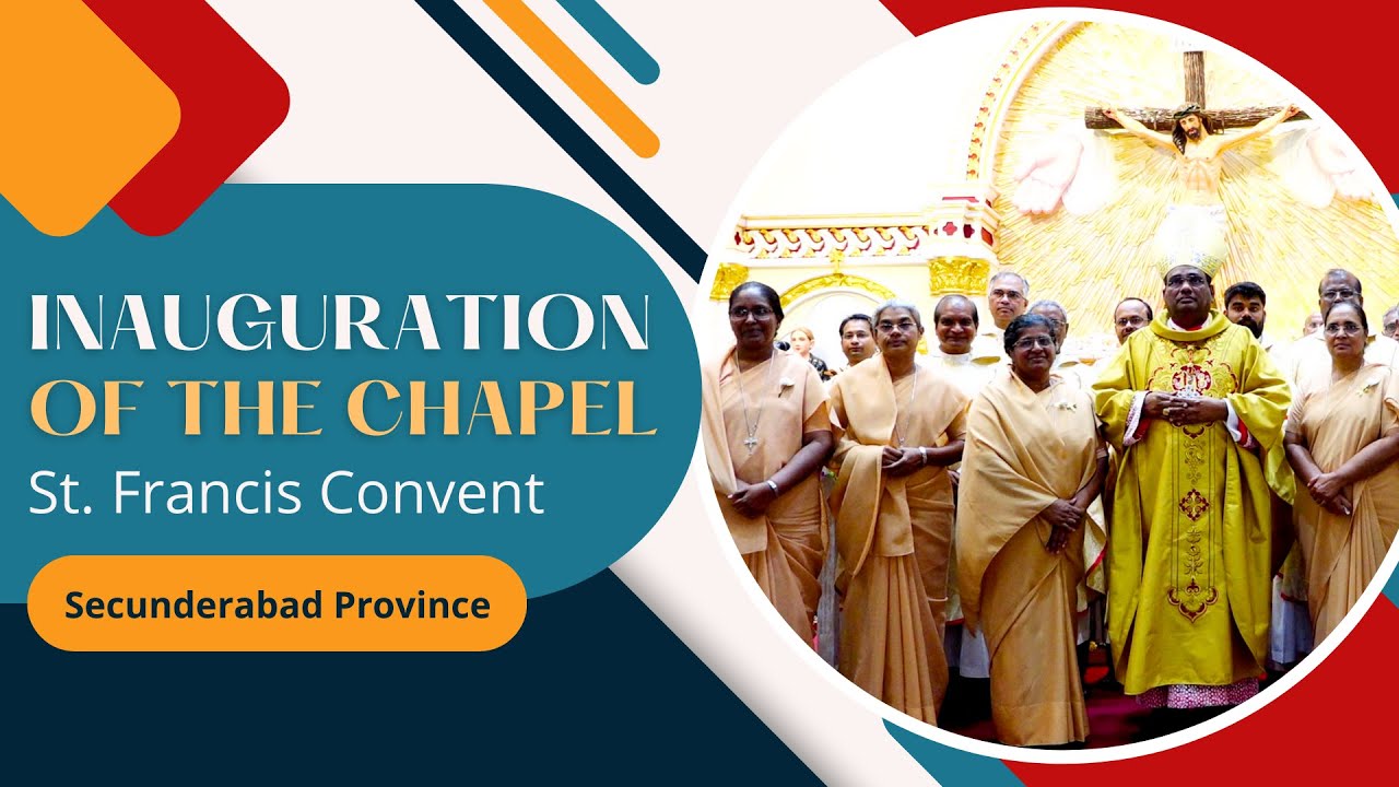 Inauguration of the Chapel || St. Francis Convent || Secunderabad Province || SCCG ||