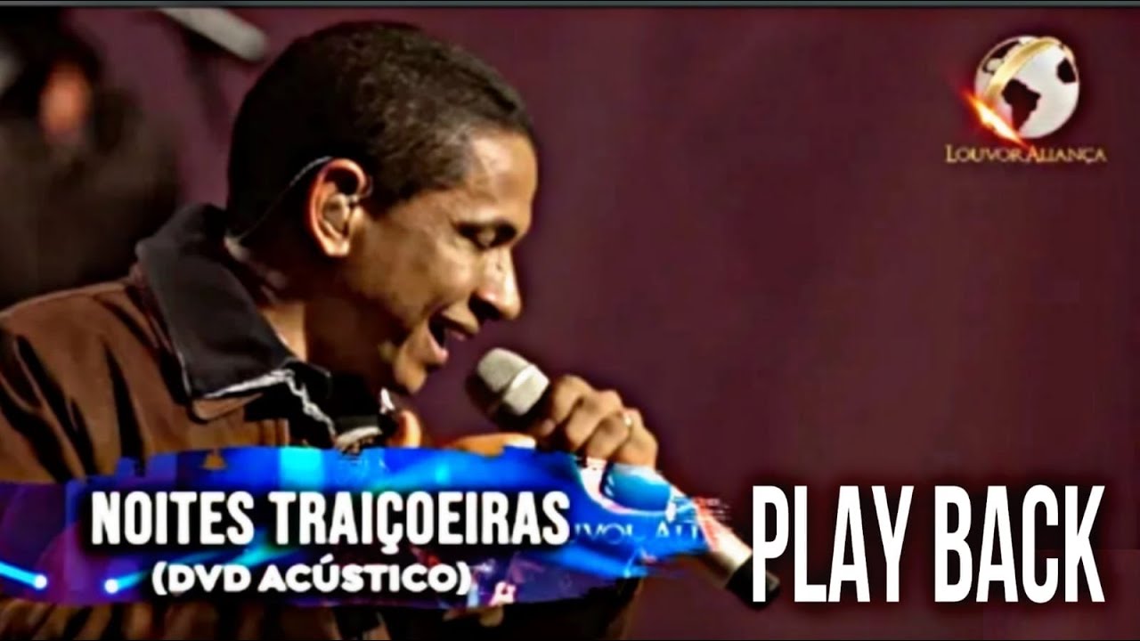 LOUVOR ALIANÇA - NOITES TRAIÇOEIRAS - PLAY BACK LEGENDADO