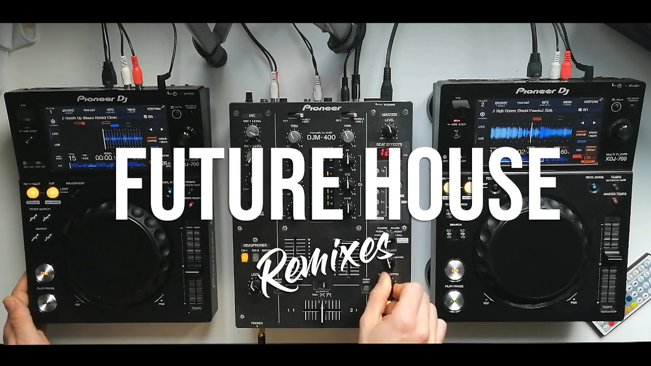 FUTURE HOUSE REMIXES OF POPULAR SONGS 2019 | Live Mix With XDJ 700 & DJM 400