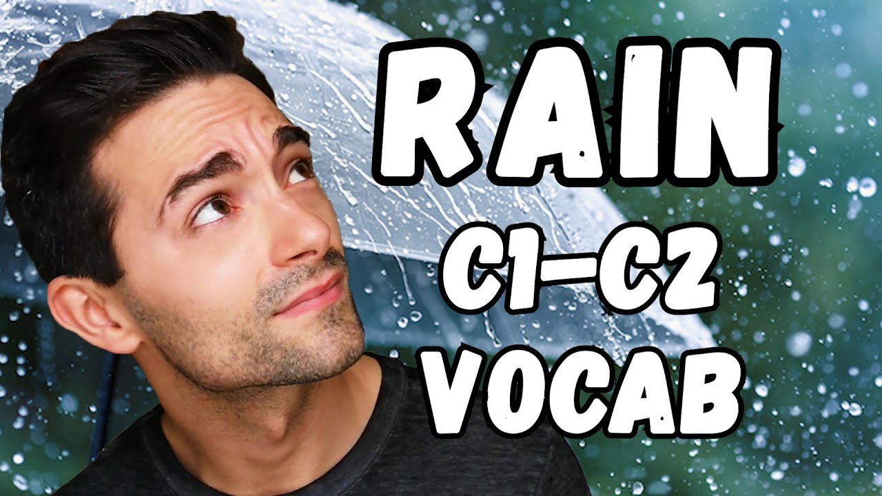 Advanced Words To Describe The RAIN & Advanced Usages Of The Word RAIN | C1-C2 Vocabulary