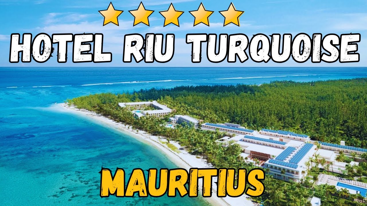 Hotel Riu Turquoise Mauritius Review | Family-Friendly 4-Star Beachfront Resort