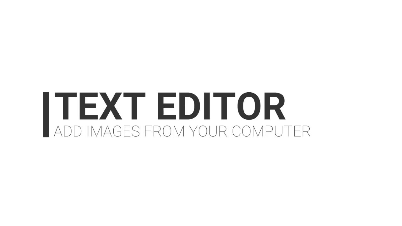 TEXT EDITOR - Add an image from your computer