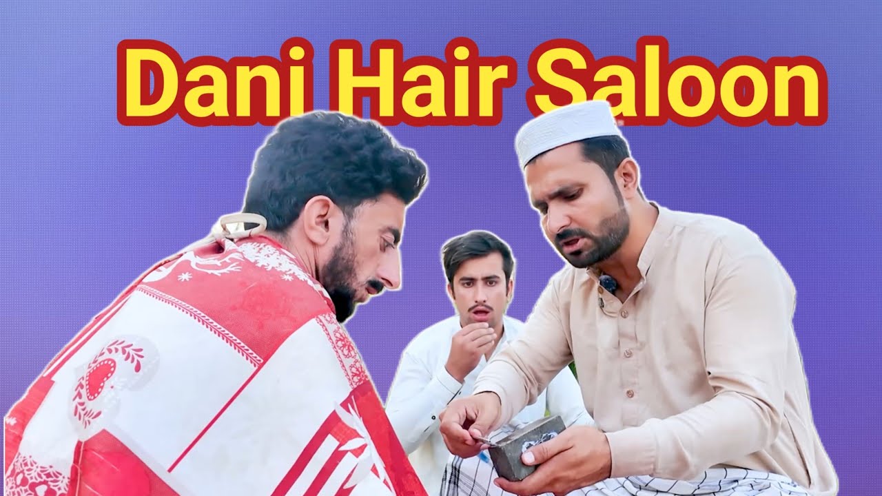 Dani Hair Saloon 😜 | Shab Pictures 