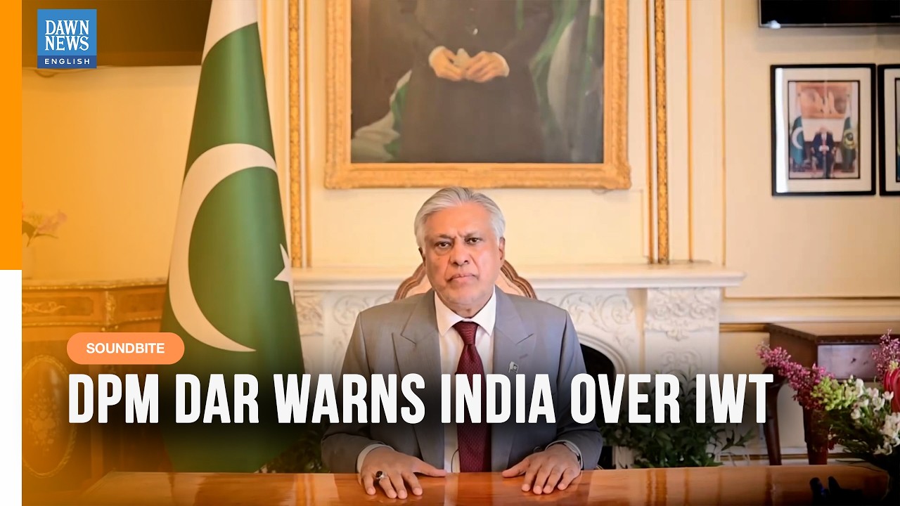 'Profound Consequences': Indus Water Treaty Must Not be Weaponised, FM Dar Warns India | Dawn News