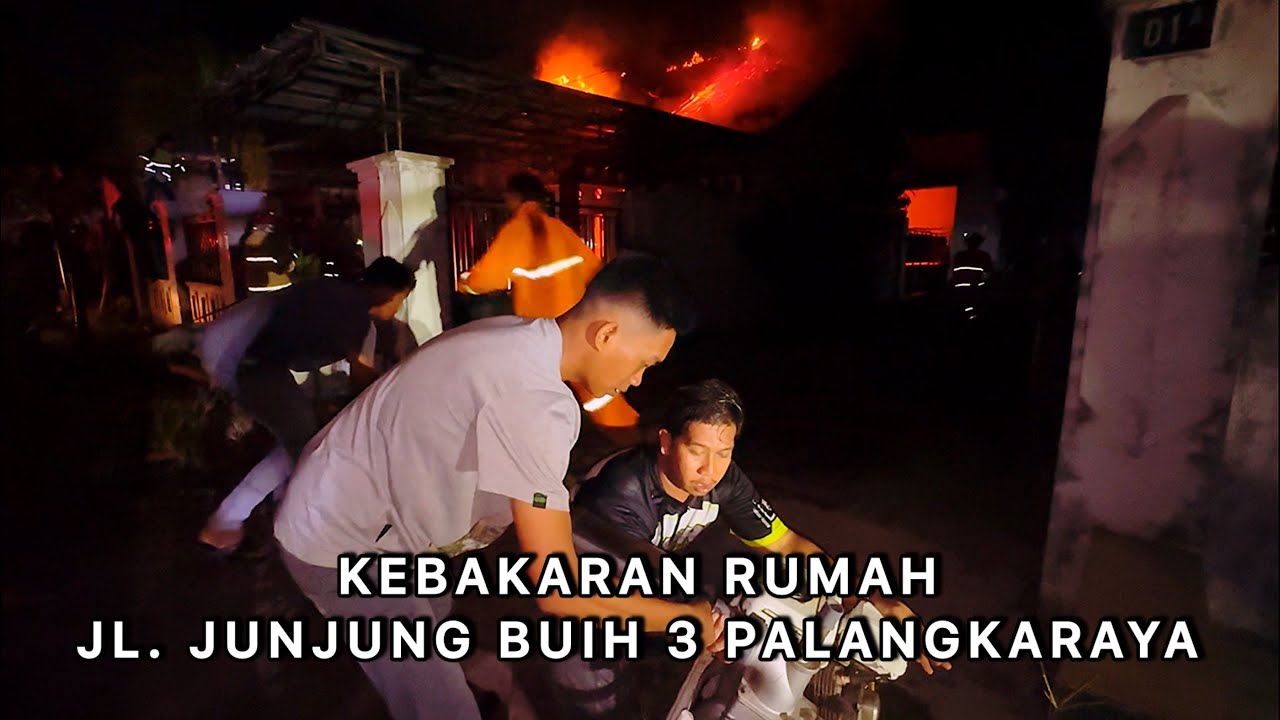 KEBAKARAN RUMAH JL.JUNJUNG BUIH 3 BELAKANG SMK 4 KOTA PALANGKARAYA