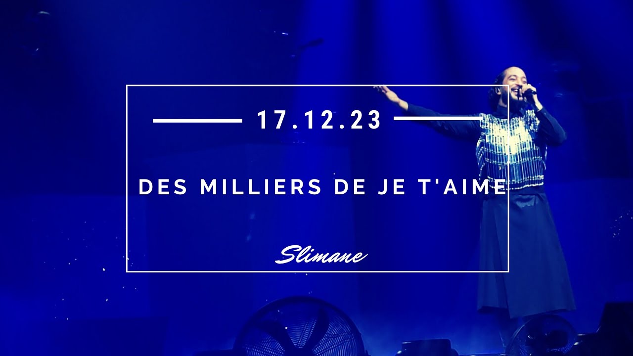 Slimane - Des milliers de je t'aime l 17/12/2023 Saint-Etienne