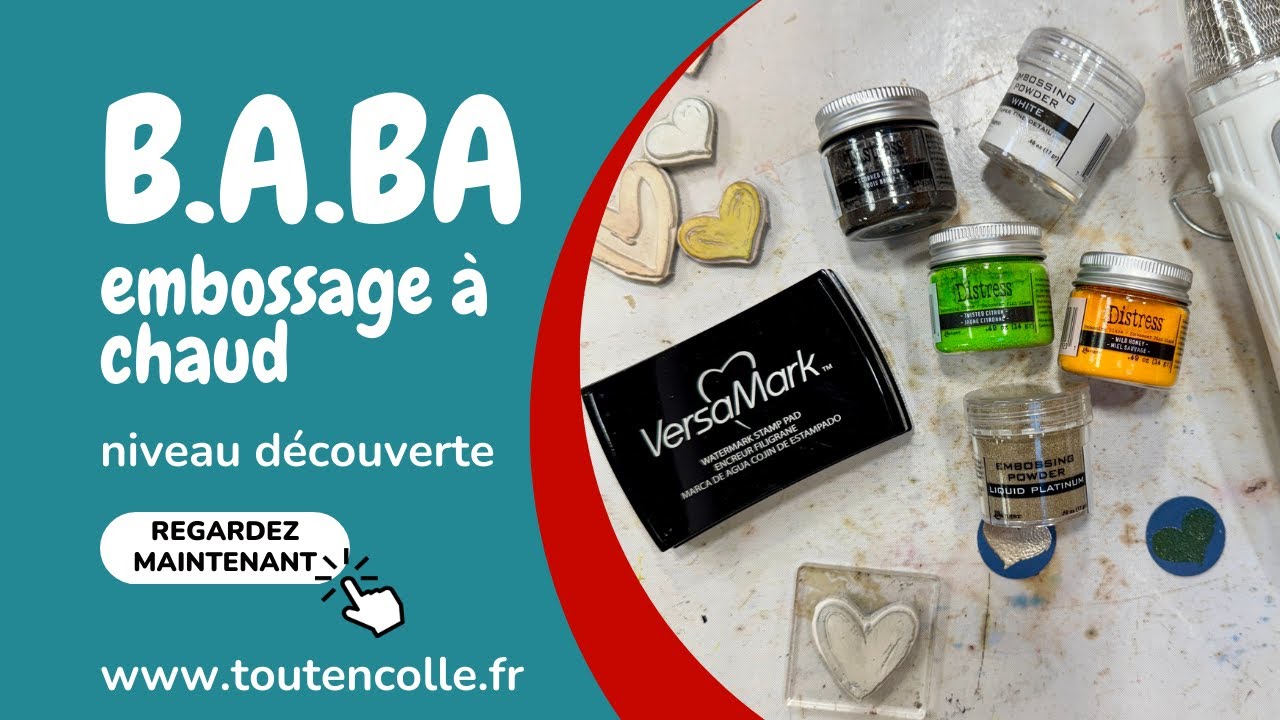 B.A.BA embossage à chaud en scrapbooking