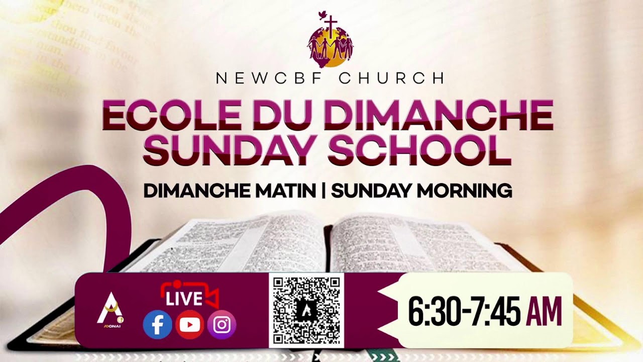 L'ECOLE DU DIMANCHE ENLINE | NewCBF CHURCH | Avec Frère Alix Joseph | adonai