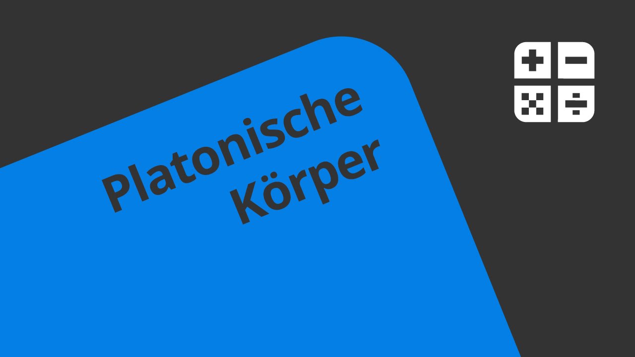 Platonische Körper und Polyeder | Mathematik | Geometrie