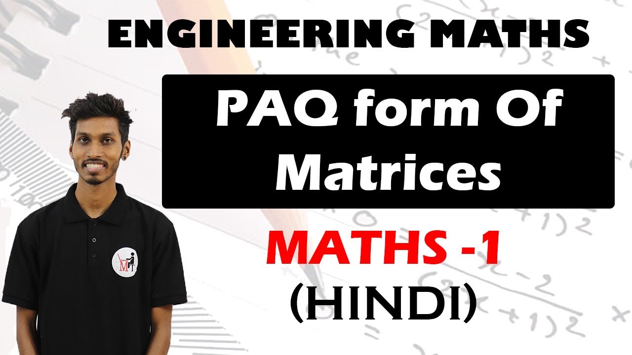 PAQ form Of Matrices | Engineering Maths 1 Lectures In Hindi