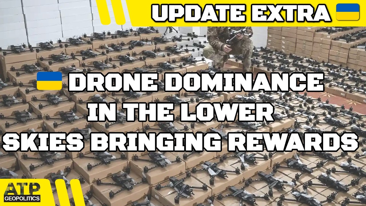 Ukraine's Drone Dominance in Lower Skies Is Bringing Rewards | Ukraine War Update EXTRA