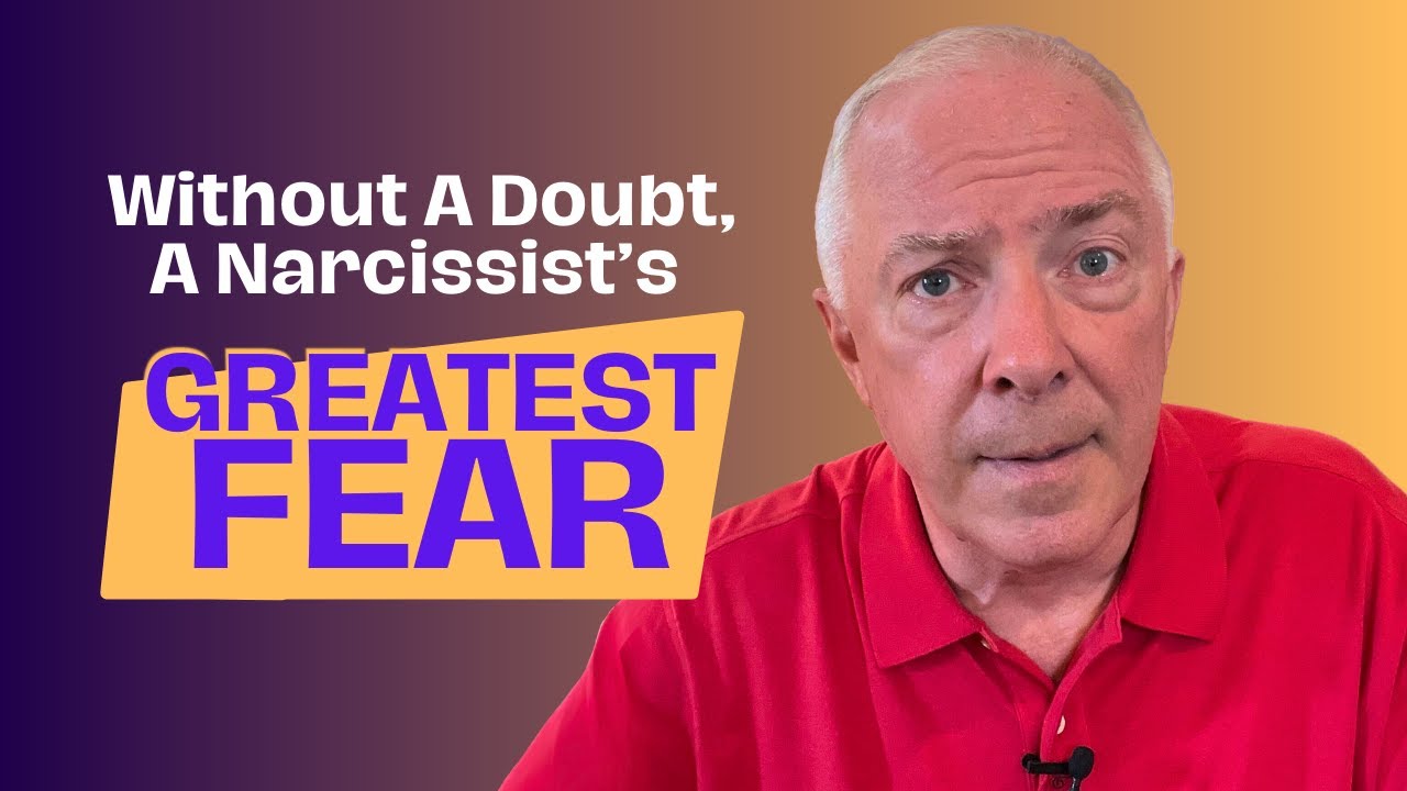 Without A Doubt, A Narcissist's Greatest Fear