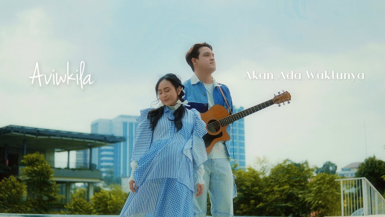 Akan Ada Waktunya - Aviwkila (Official Lyric Video)