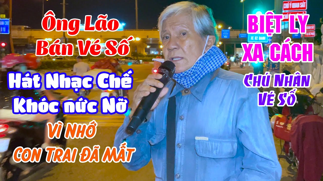 Khổ Càng Khổ Hơn -Nghe Ông Lão Bán Vé Số Hát Nhạc Chế Ai Nghe Cũng Phải Khóc Theo l Chú Nhân Vé Số