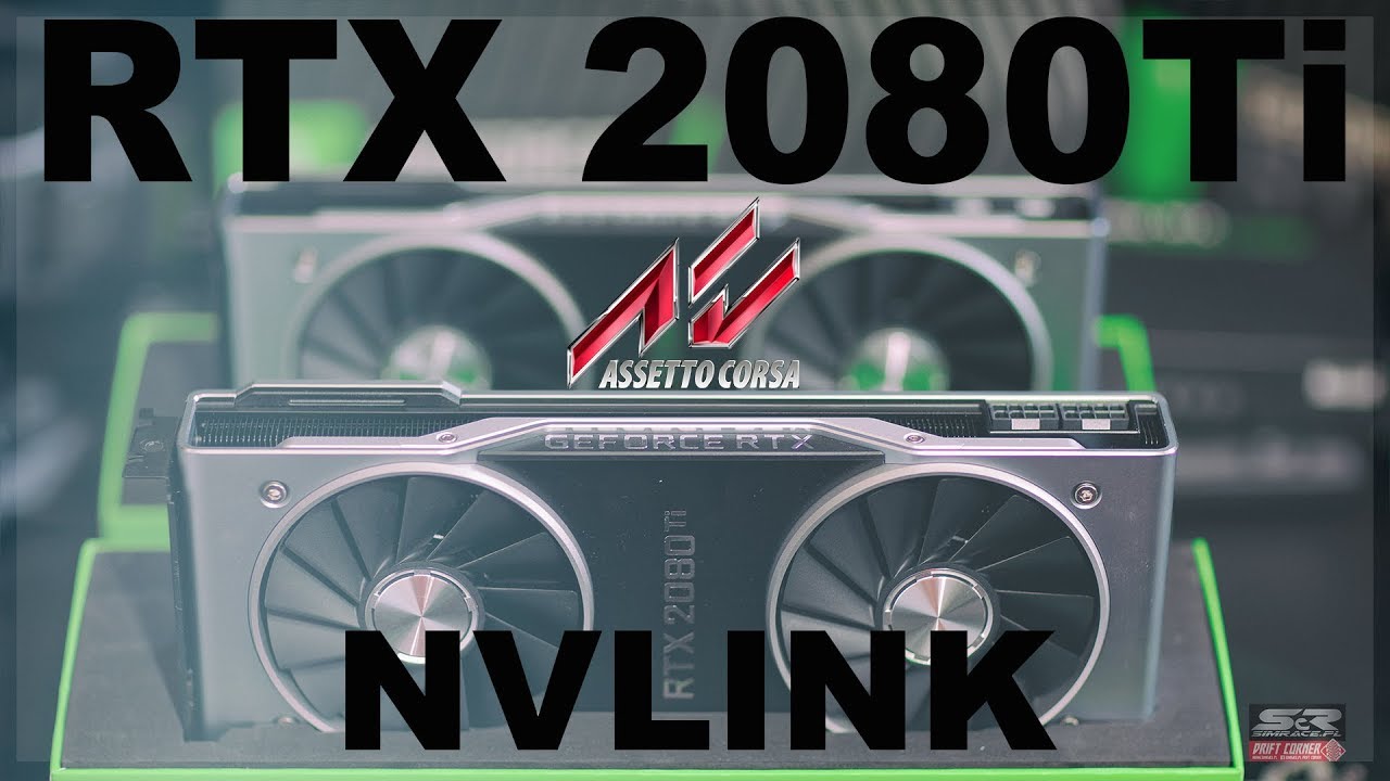 RTX 2080 Ti NVLink ASSETTO CORSA SLI BENCHMARK 5K