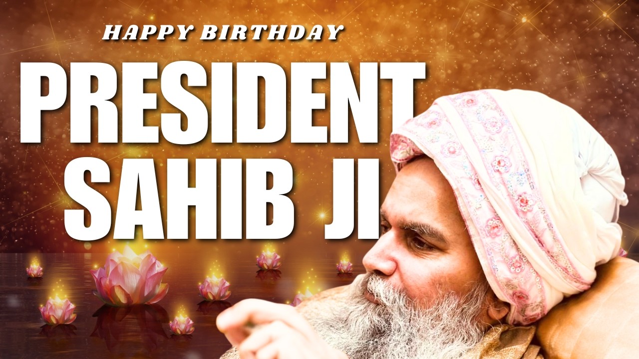 Janam Diwas ll Happy 47th Birthday President Sahib Mahraaj Ji ll Special Tribute to President Sahib