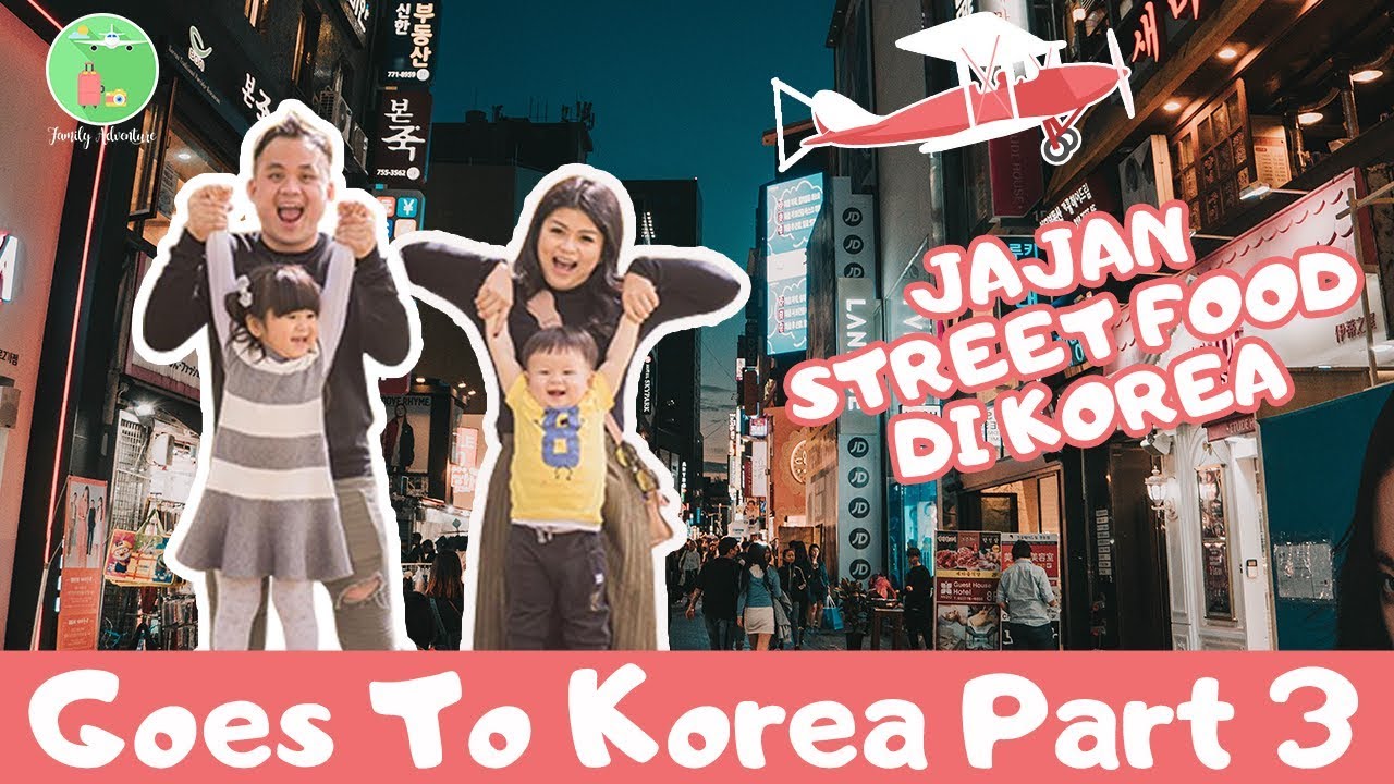 Jajan street food di Korea (Part.3 Foto2, kejadian kocak Munel Acon n kita pulang)