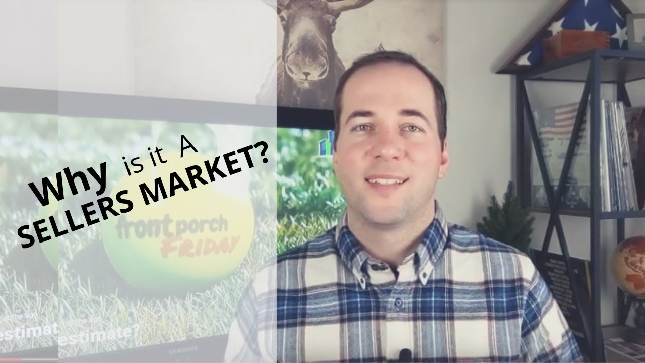 Why is it a Seller's Market?