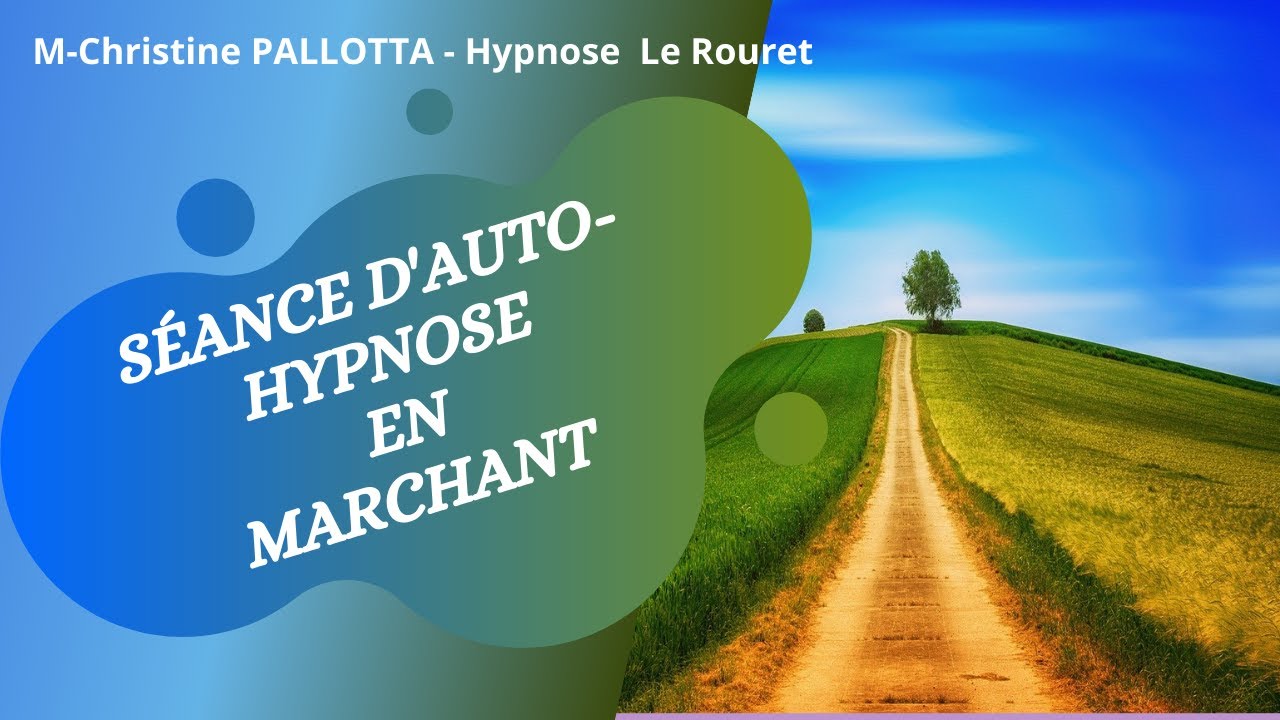 Séance d'Auto Hypnose en marchant